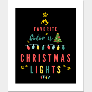 My Favorite Color Is Christmas Lights Posters and Art